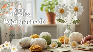 Gallinita Matilde AMIGURUMI con casita decorativa | Parte 5 Hojas fácil a crochet
