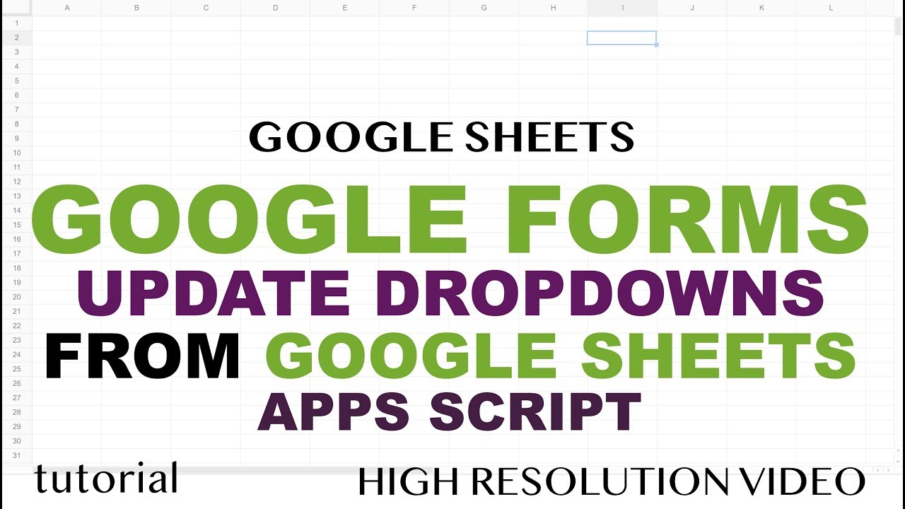 Google Forms Drop Down List From Spreadsheet Using Apps Script