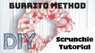 How to SEW BURRITO Method Scrunchies | Tutorial | DIY Scrunchie