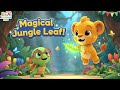 "Leo’s MAGICAL Jungle Leaf! 🦁✨ | Animated Animal Adventure for Kids (Moral Story)"