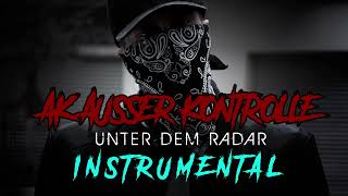 AK Ausser Kontrolle Unter dem Radar Instrumental