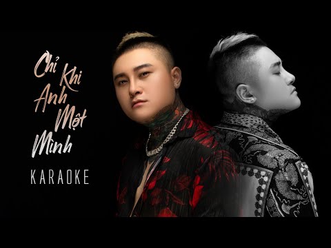 [KARAOKE] Chỉ Khi Anh Một Mình - Vũ Duy Khánh ft Đạt G