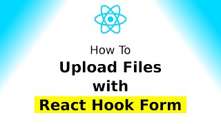 How to upload files with React Hook Form