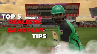 Top 5 Tips for Realism in Cricket 24
