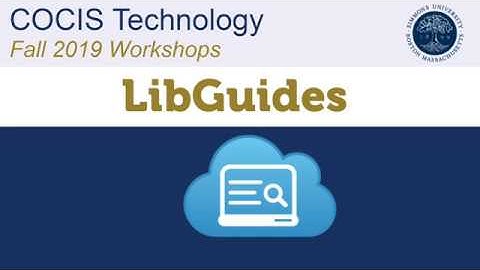 LibGuides- Fall 2019