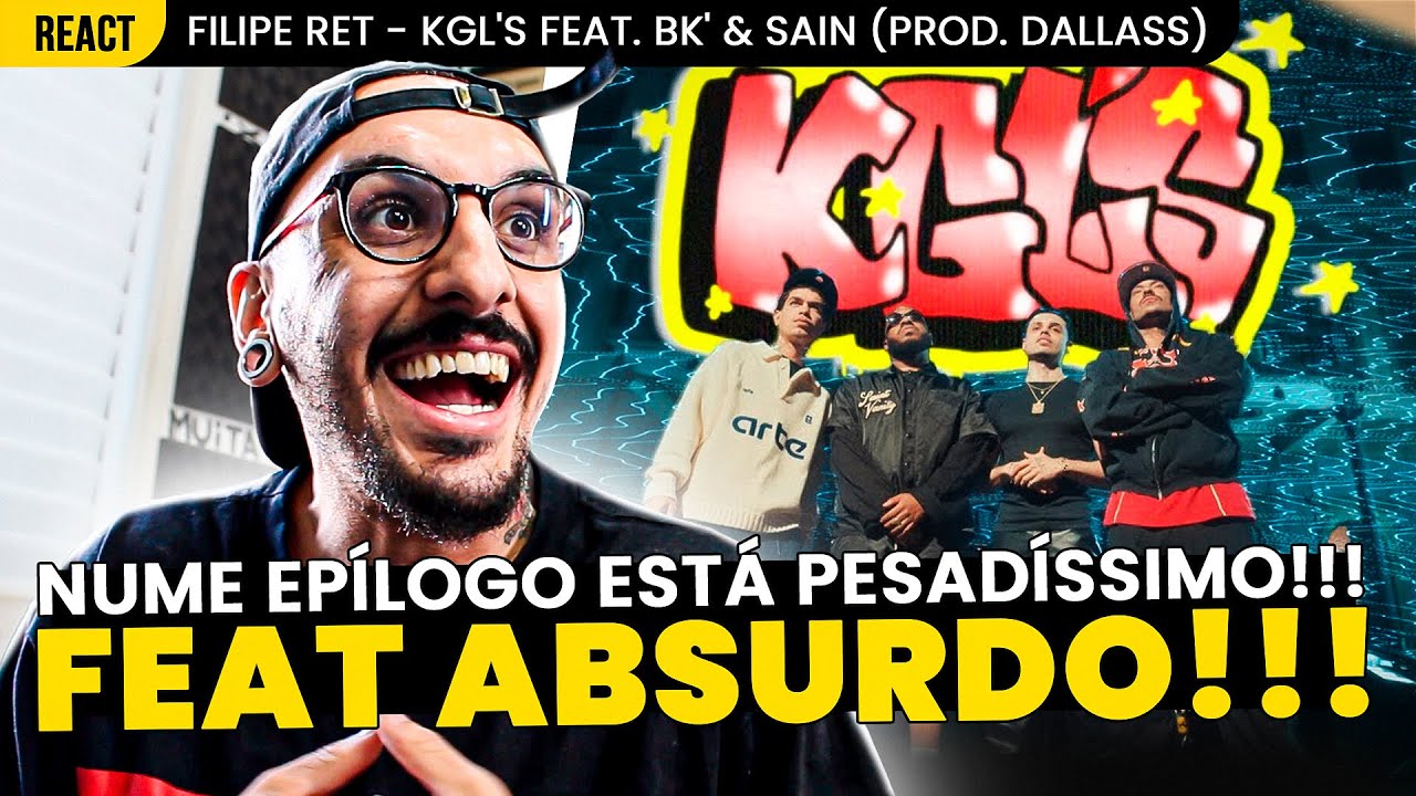 MUITO F@#%!!! FILIPE RET FT. BK' E SAIN - KGL' S [REAÇÃO] - YouTube
