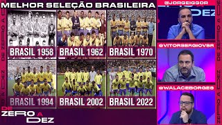 QUAL É A MELHOR E A PIOR SELEÇÃO BRASILEIRA DAS COPAS DO MUNDO (1954-2022)? | DE ZERO A DEZ