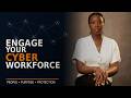 How to Actually Engage Your Cybersecurity Workforce