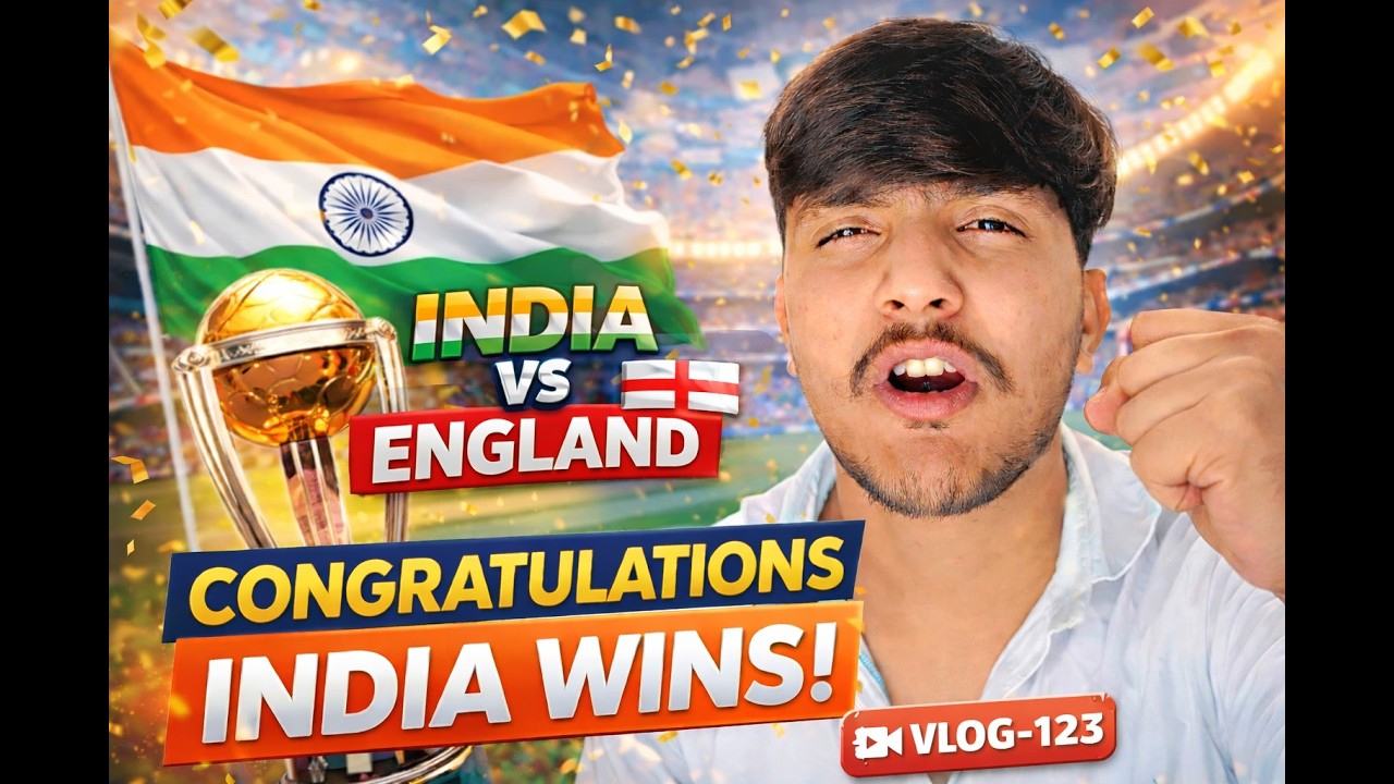 India vs England – India Wins! Last Moment Celebration 🇮🇳 | Vlog 123