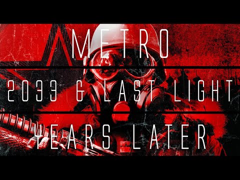 Metro 2033 x Last Light... Years Later