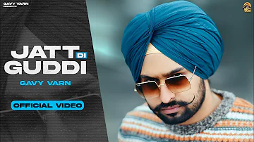 Jatt Di Guddi (Official Video) - Gavy Varn | Anker Deol | Musafar Films | Latest Punjabi Songs 2021