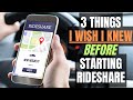 3 Things I WISH I KNEW Before Starting Driving Rideshare