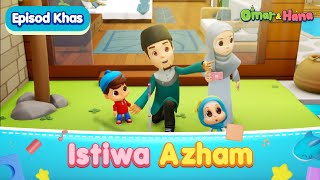 Istiwa Azham | Episod Khas | Omar & Hana