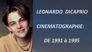 LEONARDO DICAPRIO  Cinématographie de 1991 à 1995