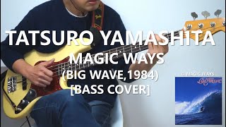 Miniatura de vídeo de "Tatsuro Yamashita - Magic Ways  山下 達郎【Bass Cover】"