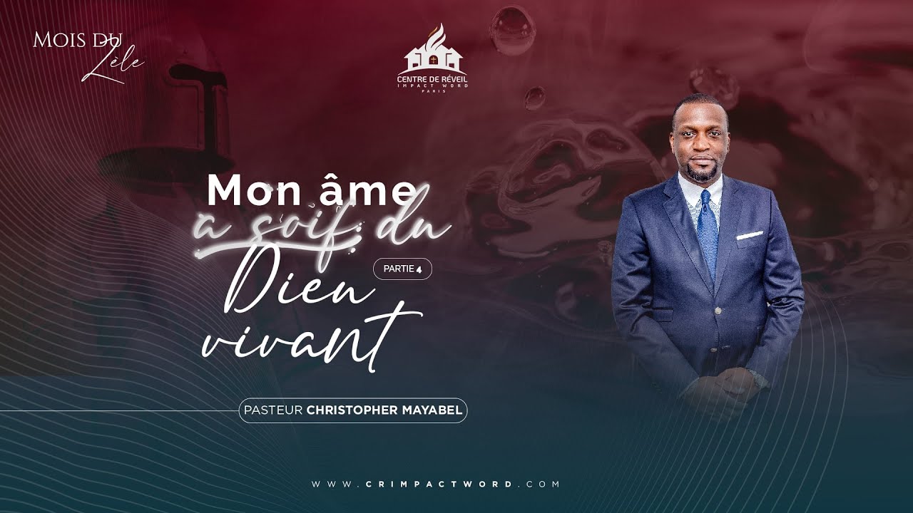 MON ÂME A SOIF DU DIEU VIVANT 4 | Pst. Christopher MAYABEL | MOIS DU ZÈLE | CULTE DOMINICAL