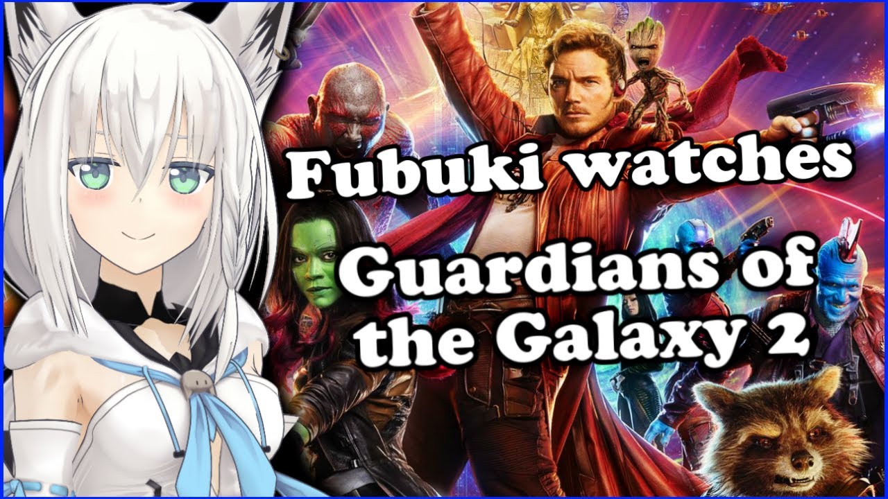 Fubuki watches Guardians of the Galaxy 2 [Hololive/ENG]