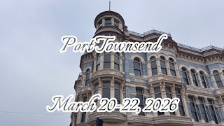 My extended weekend trip to Port Townsend Washington March 2026