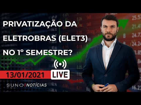 ?Privatização da Eletrobras (ELET3)?, mudança na presidência do Banco do Brasil (BBAS3)