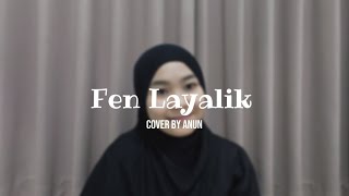 🎵 Fen Layalik - Anun | Lagu Arab | فين لياليك Di Mana Malam - Malammu ?