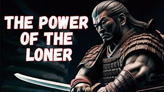 Miyamoto Musashi  The Power Of The Loner | THE LEGENDARY SWORDSMAN