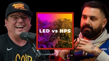 LED vs HPS for Growing