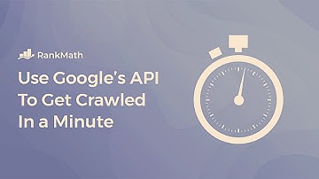 Google Instant Indexing API Tutorial