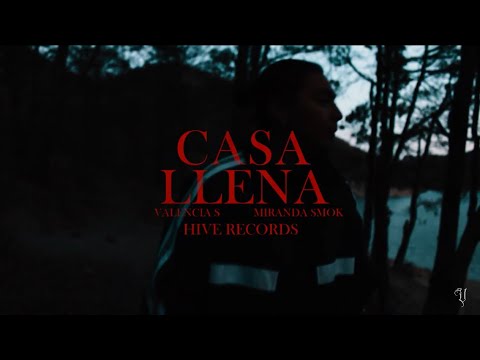 Valencia S, @Mirandasmok - Casa Llena (Video Oficial)