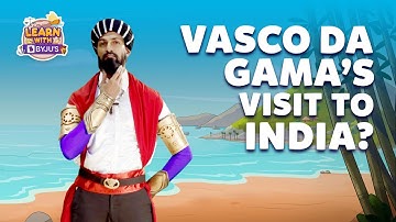Why Did Vasco Da Gama Come To India? | Learn With BYJU