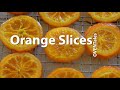 How To Make Candied Orange  Slices or Any Candied Citrus