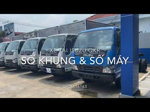 Video Cách Kiểm Tra Số Khung & Số Máy Xe Tải Isuzu QKR - youtube
