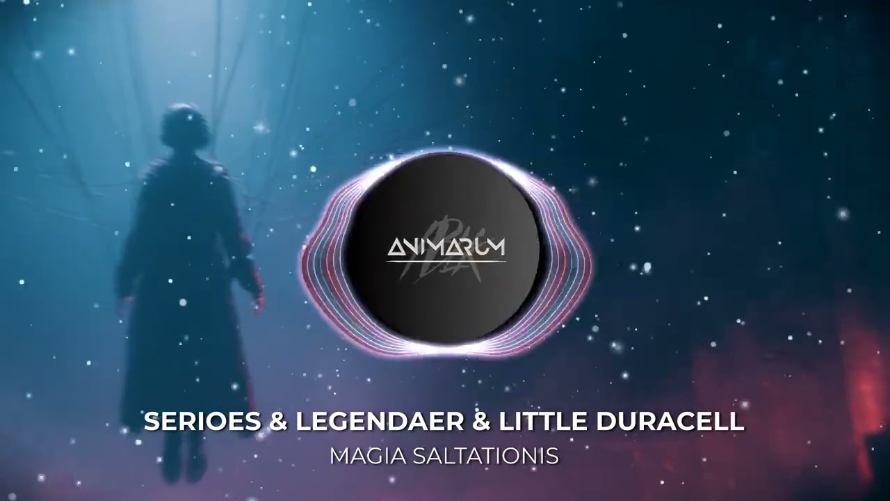Serioes & Legendaer, Little Duracell - Magia Saltationis