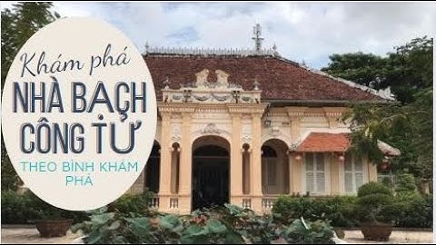 NHÀ BẠCH CÔNG TỬ | MỸ THO 10.2022