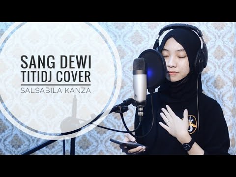 SANG DEWI - TiTi DJ cover by SALSABILA KANZA