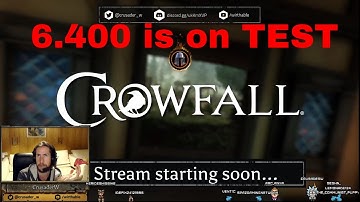Crowfall Patch 6.400 is on TEST!!!!