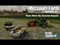 Missouri Farm / Episode 22 There Went My Security Deposit / Farming Simulator 22 PS5 Let's Play FS22