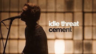 idle threat - Cement (Official Music Video)