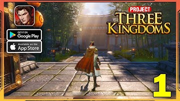 Project Three Kingdoms Gameplay Walkthrough (Android, iOS) - Part 1