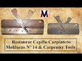Restaurar Cepillo Carpintero Molduras Nº 14 &amp; Carpenter Tools