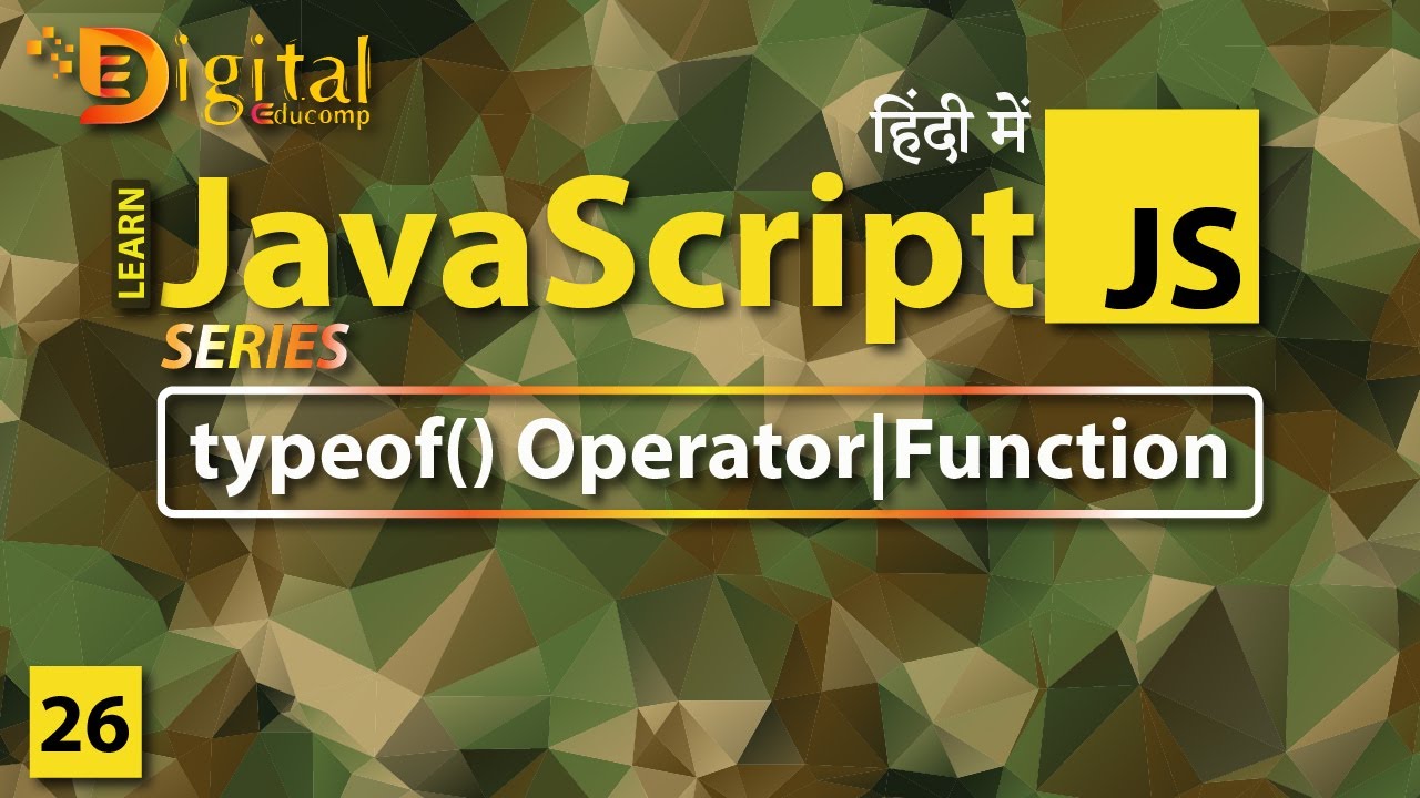 #26 typeof Operator in JavaScript | JavaScript Tutorial in Hindi - YouTube