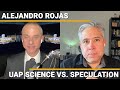 Alejandro rojas  uap science vs speculation