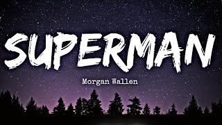 Morgan Wallen - Superman (Lyric Video)
