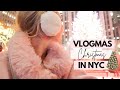 CHRISTMAS IN NYC! Vlogmas Day 8!