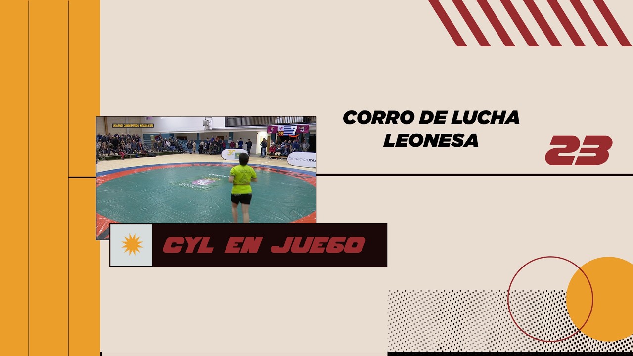 23 CYL EN JUEGO 15 02 26 | CORRO DE LUCHA LEONESA