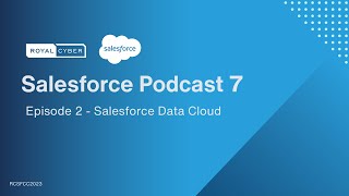 Ep: 2 Unleash the Power of Salesforce Data Cloud: Features, Benefits, and Customer 360 Integration