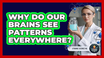 Why Do Our Brains See Patterns Everywhere?