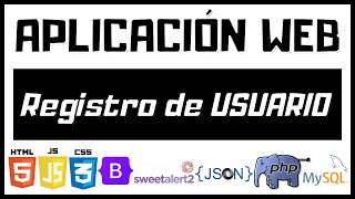 ✅ Registrar un Usuario y Validar Campos con SweetAlert  | HTML CSS Bootstrap JS JSON PHP MySQL