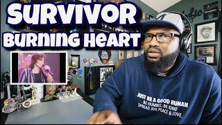 Survivor - Burning Heart | REACTION