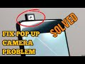 Pop Up Camera Not Working Problem Solved