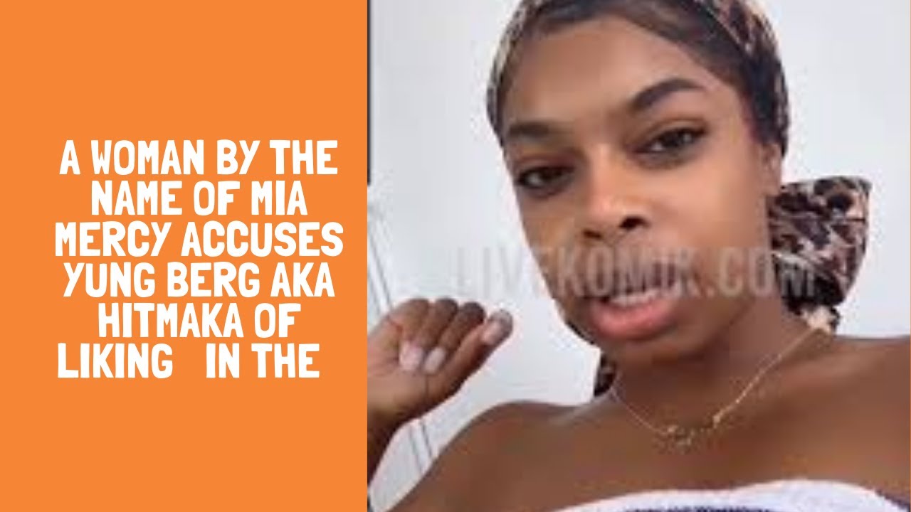 A Woman by the name of Mia Mercy accuses Yung Berg aka Hitmaka of